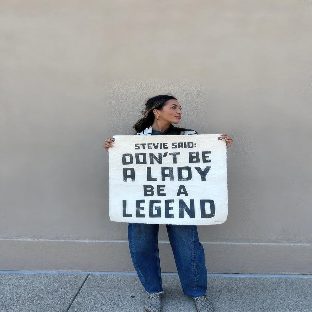 Stevie Said – Don’t Be A Lady Be A Legend Hand Painted Wall Hanging